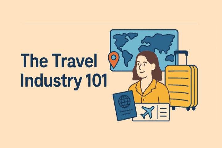 The Travel Agent Course: Chapter 1 – The Travel Industry 101